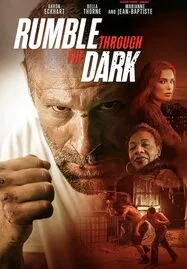 ดูหนังออนไลน์ RUMBLE THROUGH THE DARK (2023)