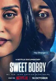 ดูหนังออนไลน์ Sweet Bobby: My Catfish Nightmare (2024) ฝันร้ายภัยนักตุ๋น